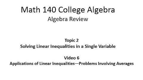 Applications Involving Linear Inequalities: Problems Involving a Mean Average