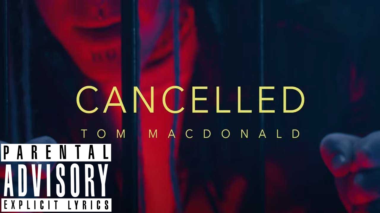 Cancelled (Explicit) - Tom MacDonald