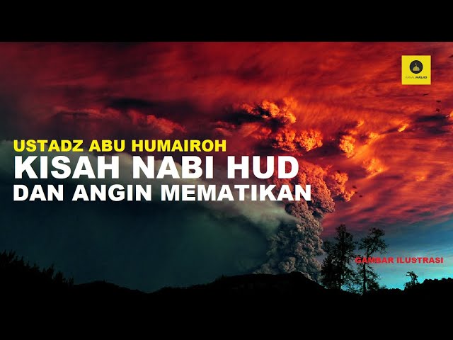 Kisah Nabi Hud  - Ustadz Abu Humairoh class=