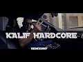 Kalif hardcore  remix exclu