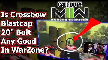 Is Crossbow Blastcap 20" Bolts Any Good In Call Of Duty Warzone 2.0?