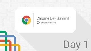 Chrome Dev Summit 2015 Day 1 Livestream