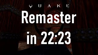 [Former WR] Quake Remaster (2021) in 22:23.516 by the_kovic