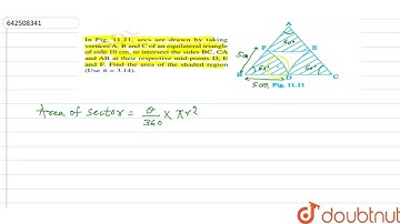 In figure arcs have been drawn with radii 14 cm each and with centres P, Q and R. Find the area ...
