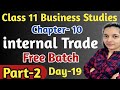 Class 11 Business Studies Chapter 10 | internal Trade | Class 11 Business Studies | Commerce School