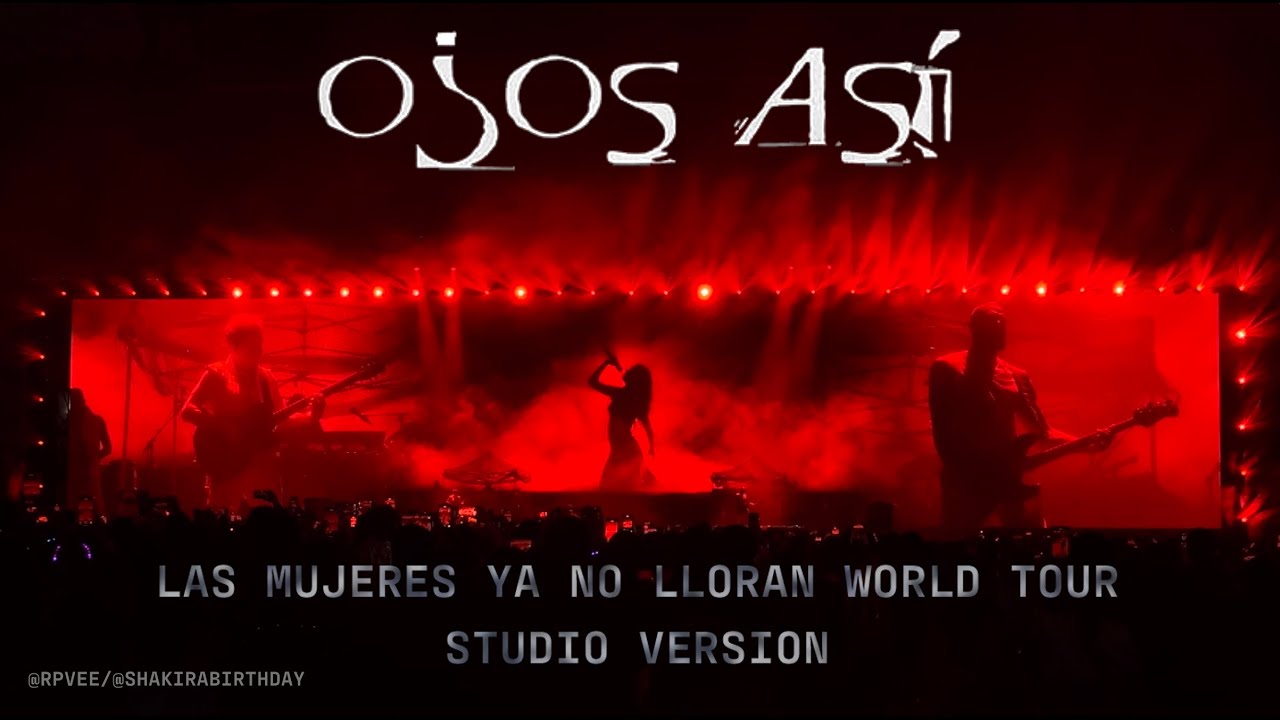 Shakira - Ojos Así (Las Mujeres Ya No Lloran World Tour Studio Version)