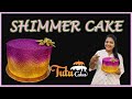 Shimmer Cake| Glittery Cake|100% veg