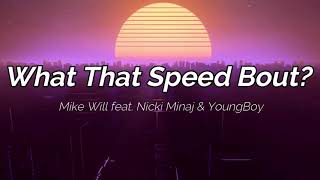 What That Speed Bout?! - LYRICS (Mike Will feat. Nicki Minaj \& YoungBoy)