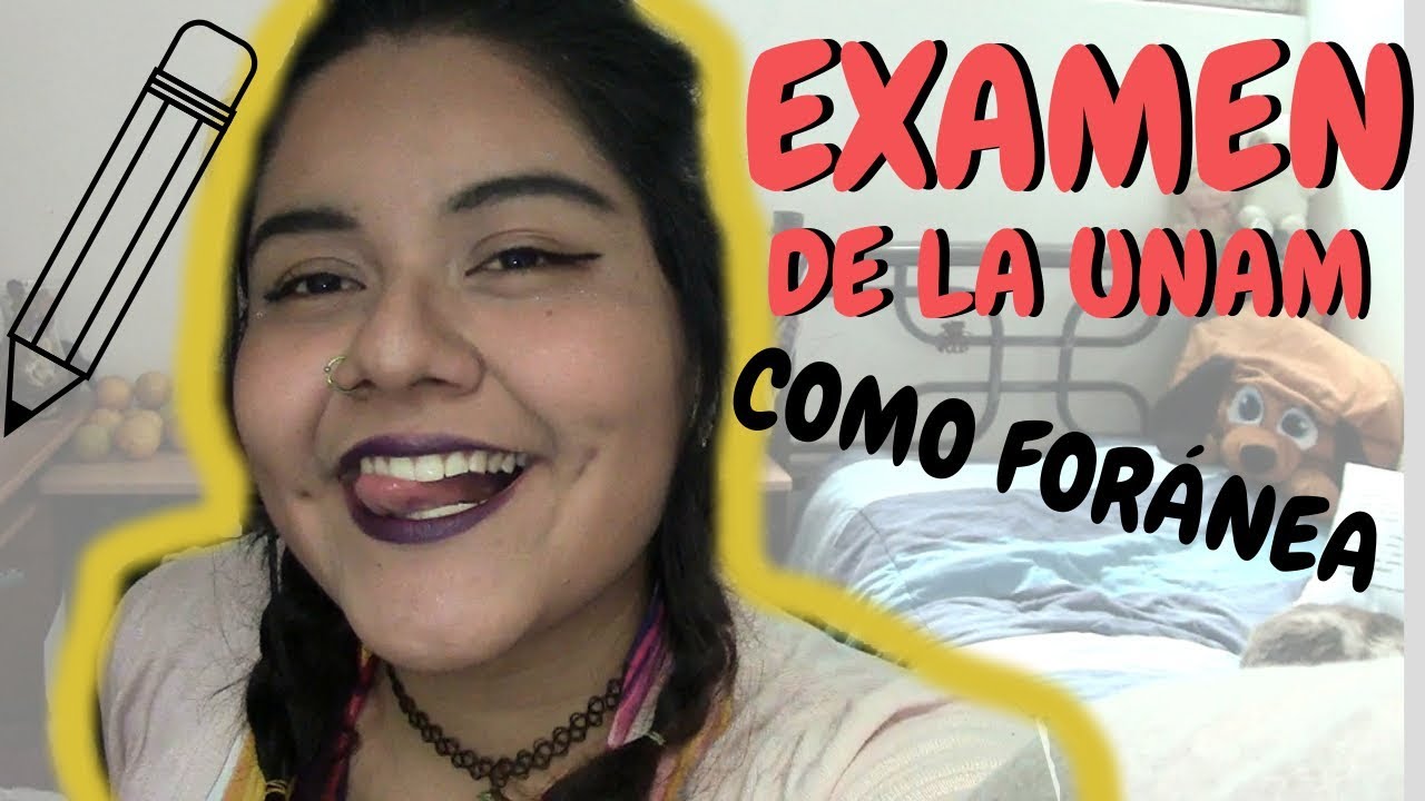 si eres foráneo y quieres entrar a la UNAM ve esto