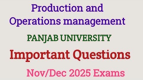 Important Questions on production and operation management | Panjab University | Bcom Exams