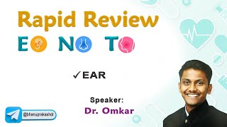 Rapid Review ENT by Dr. Omkar  Part 2: Ear