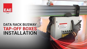 Busway Tap-off Boxes Installation | EAE USA