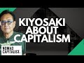 What Robert Kiyosaki Told Me About Capitalism