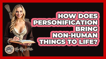 How Does Personification Bring Non-human Things To Life? - The Prose Path