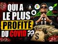 QUI A LE PLUS PROFITÉ DU COVID ??