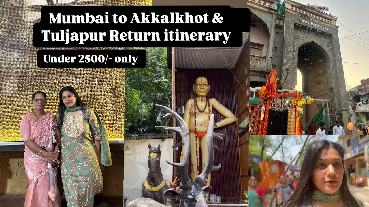 Mumbai to Akkalkot and Tuljapur return under 2500/- for 2 people (Budget friendly akkalkhot trip)