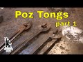 Poz tongs - part one