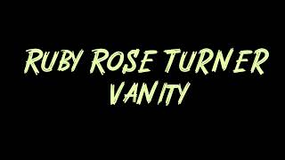 Ruby Rose Turner - Vanity Instrumental