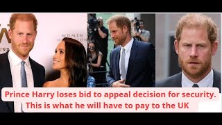 Prince Harry prevented from appealing juge&#39;s decision on his security. $1000000 at stake.