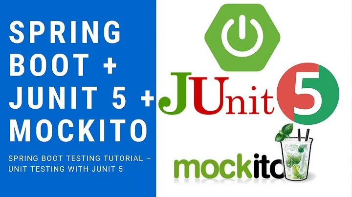 Spring Boot + JUnit 5 + Mockito Tutorial