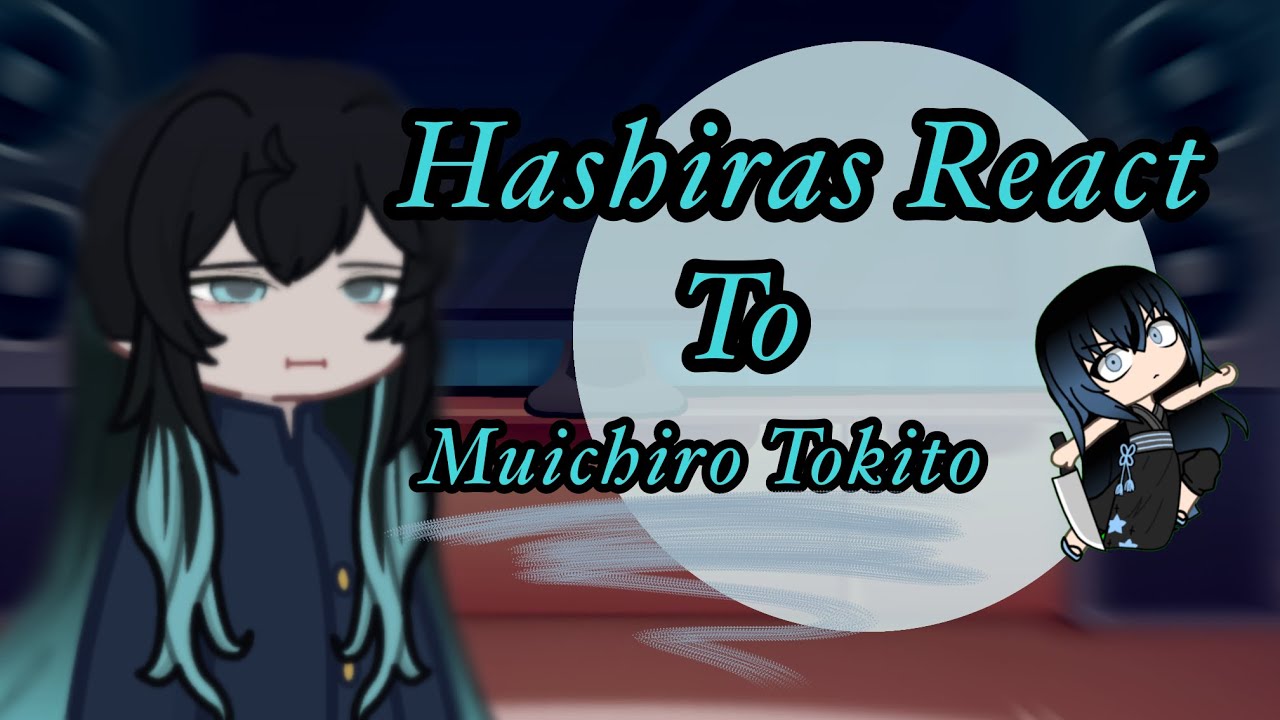 Hashiras React To Muichiro Tokito ||2X|KNY|DS||
