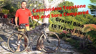 Cannondale Topstone105 and Cannondale TopstoneSora Compared.Gravel Bike to Travel bike modification.