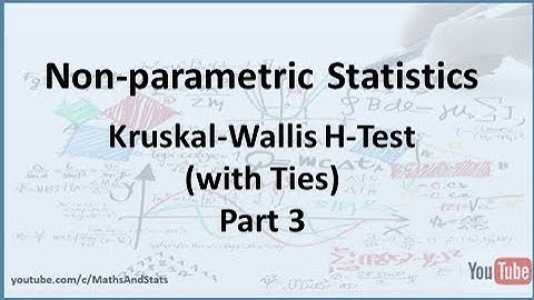 Nonparametric Statistics: Kruskal Wallis H-Test (with Ties) - Part 3