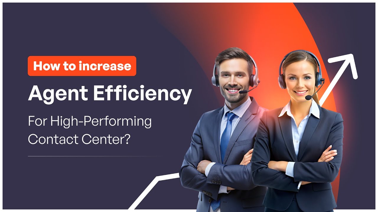 How to increase agent efficiency for high-performing contact center? 🤔 ...