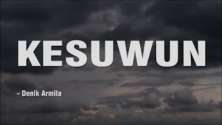 KESUWUN - Denik Armila || Akustik Cover || Lirik