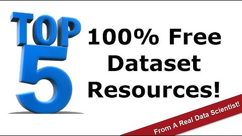 Top 5 Free Dataset Resources!