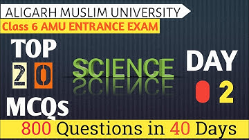 TOP 20 MCQs || Amu Class 6 Entrance Exam 2022 || Class 6 Science MCQs || Aligarh Muslim University