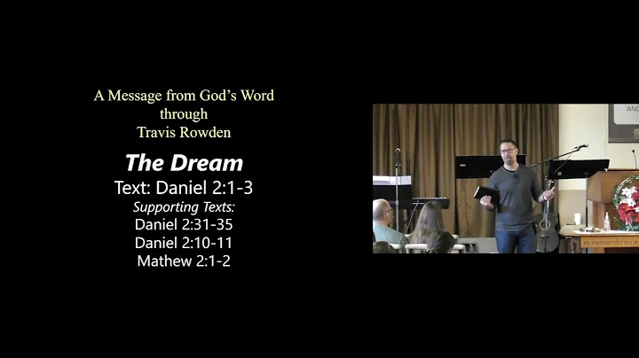The Dream By Travis Rowden (AM Sermon 12/5/21)