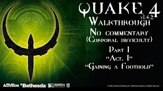 Quake 4 v1.4.2 (2005) - Walkthrough Part 1 - Act 1 - 1080p 60FPS