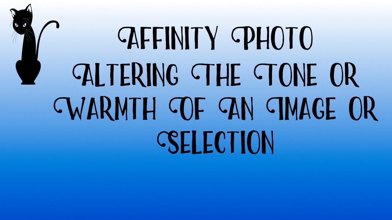 Affinity Photo - Altering the tone or warmth of an image or selection