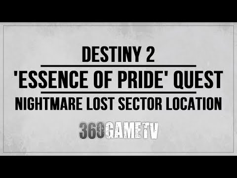 Video: Lokasi Destiny 2 Nightmare Di Lost Sectors Untuk Essence Of Pride Dijelaskan