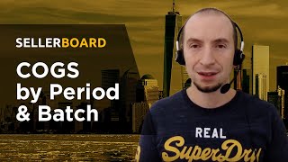 How to Enter the Cost of Goods (COGS) by Period and Batch in sellerboard