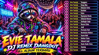 EVIE TAMALA – DJ REMIX DANGDUT TERBARU | FULL ALBUM 18 LAGU PALING ENAK DIDENGAR