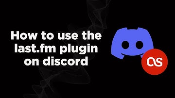 How to use the last.fm plugin on Discord