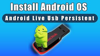 How to install android os on usb drive | Android-x86 live usb persistent