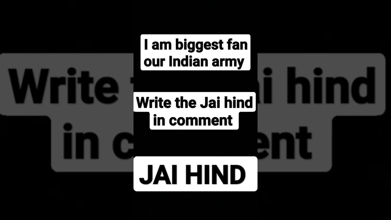 write theJai hind in comment JAI Hind short video YouTube