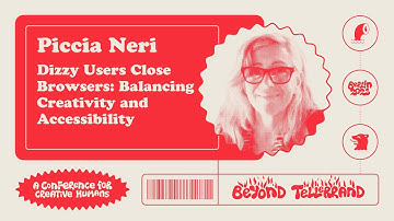 Piccia Neri – Dizzy Users Close Browsers: Balancing Creativity & Accessibility – btconf Berlin 2023