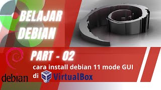 Cara install debian 11 mode GUI