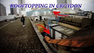 ROOFTOPPING IN CROYDON