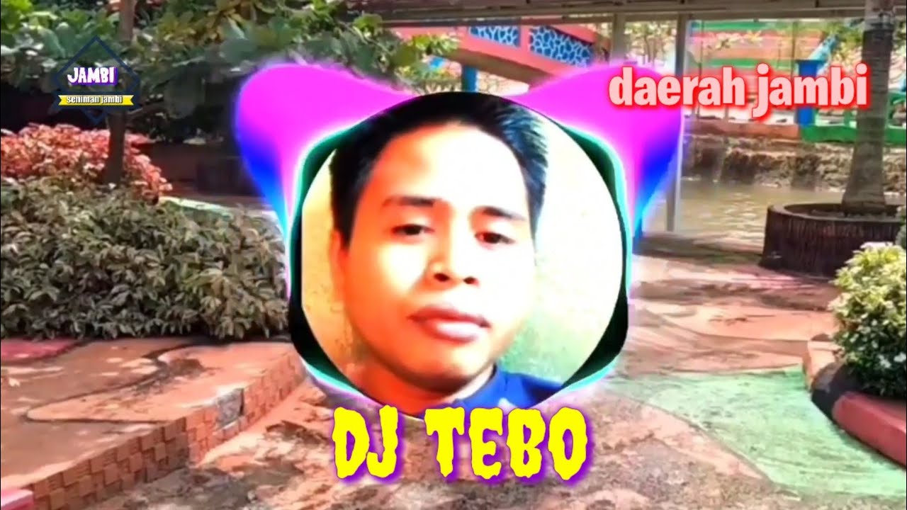 dj tebo lagu daerah jambi