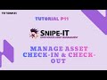 SnipeIT - P11 How to Manage Asset Check-In/Out in Snipe-IT (Step-by-Step)