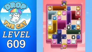 Drop The Cat Level 609 Walkthrough