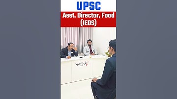 Asst. Director l Food l IEDS #upsc #msme #food #mockinterview #ieds #reels  @spotlightacademypune