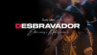 DESBRAVADOR | Edson Nuñez e Michely Manuely | Lyric vídeo