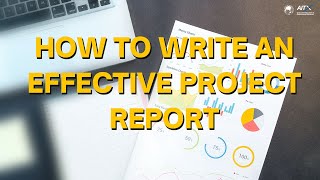 How to write Project Report  - 7 tips | How to write an effective report