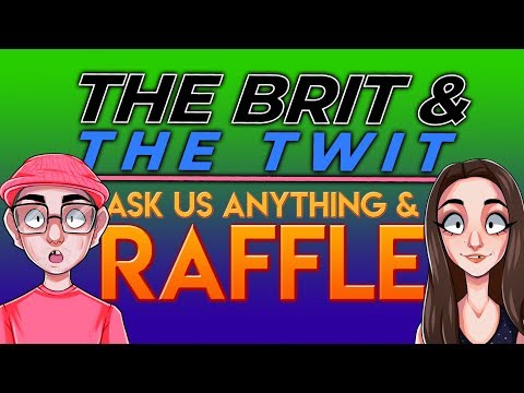 the-brit-&-the-twit-tooth-a-thon-ask-us-anything/raffle